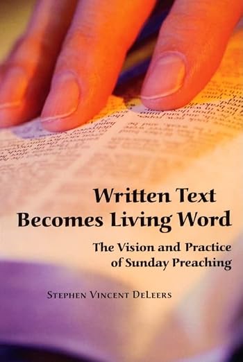 Stephen Deleers Written Text Becomes Living Word