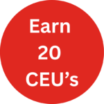 EARN 20 CEU’s EARN 20 CEU’s